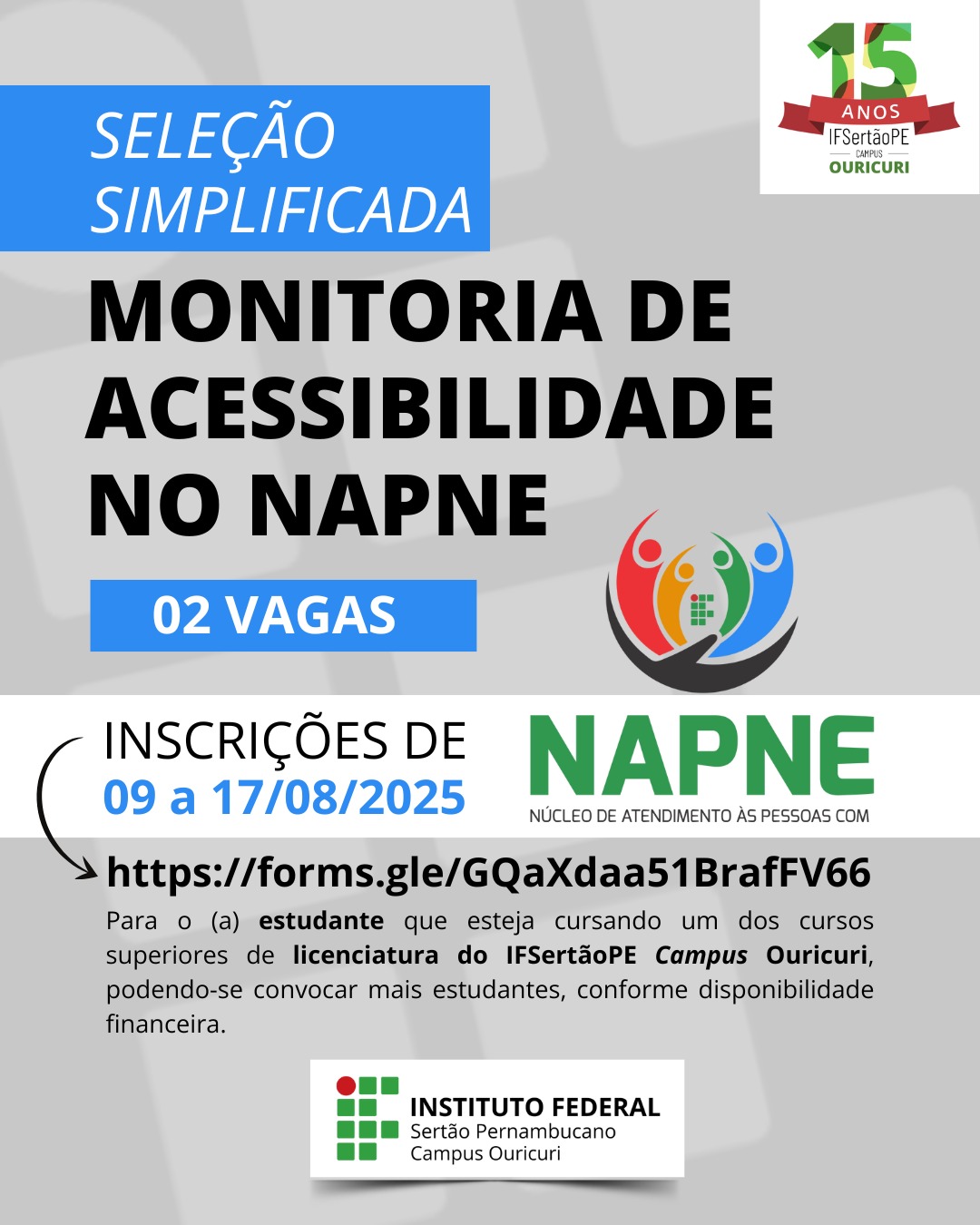 Pôster de divulgação para a "Seleção Simplificada Monitoria de Acessibilidade no NAPNE" do Instituto Federal Sertão Pernambucano, Campus Ouricuri. O pôster informa que há 02 vagas disponíveis. As inscrições são de 09 a 17 de agosto de 2025 e podem ser feitas através do link https://forms.gle/GQaXdaa51BraffV66. A seleção é destinada a estudantes que estejam cursando um dos cursos superiores de licenciatura do campus. O NAPNE é o Núcleo de Atendimento às Pessoas com Necessidades Específicas.