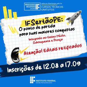 Cartaz de divulgação do processo seletivo 2026 do IF Sertão-PE (Instituto Federal do Sertão Pernambucano). O fundo tem aparência de folha de caderno com elementos gráficos como foguete, clipe, e um zíper. Os principais textos informam: "PROCESSO SELETIVO 2026 – CURSOS TÉCNICOS GRATUITOS" "IF Sertão PE: O ponto de partida para suas maiores conquistas" "Integrado ao Ensino Médio, Subsequente e Proeja" "Atenção! Editais retificados" "Inscrições de 12.08 a 17.09" Na parte inferior, há o logotipo do Instituto Federal Sertão Pernambucano.